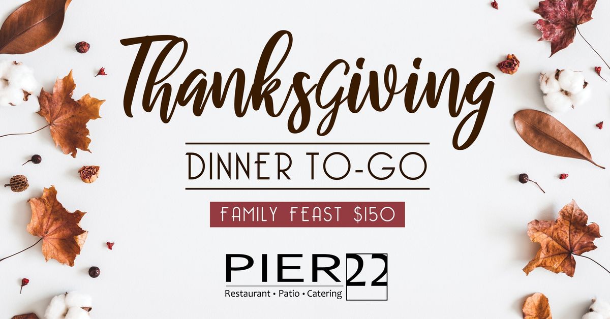 Thanksgiving Dinner To-Go at Pier 22: Your Stress-Free Holiday Feast